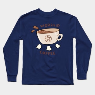 Worship coffee Long Sleeve T-Shirt